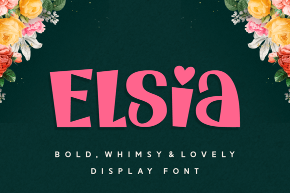 Elsia: A Whimsical Display Font for Bold Design